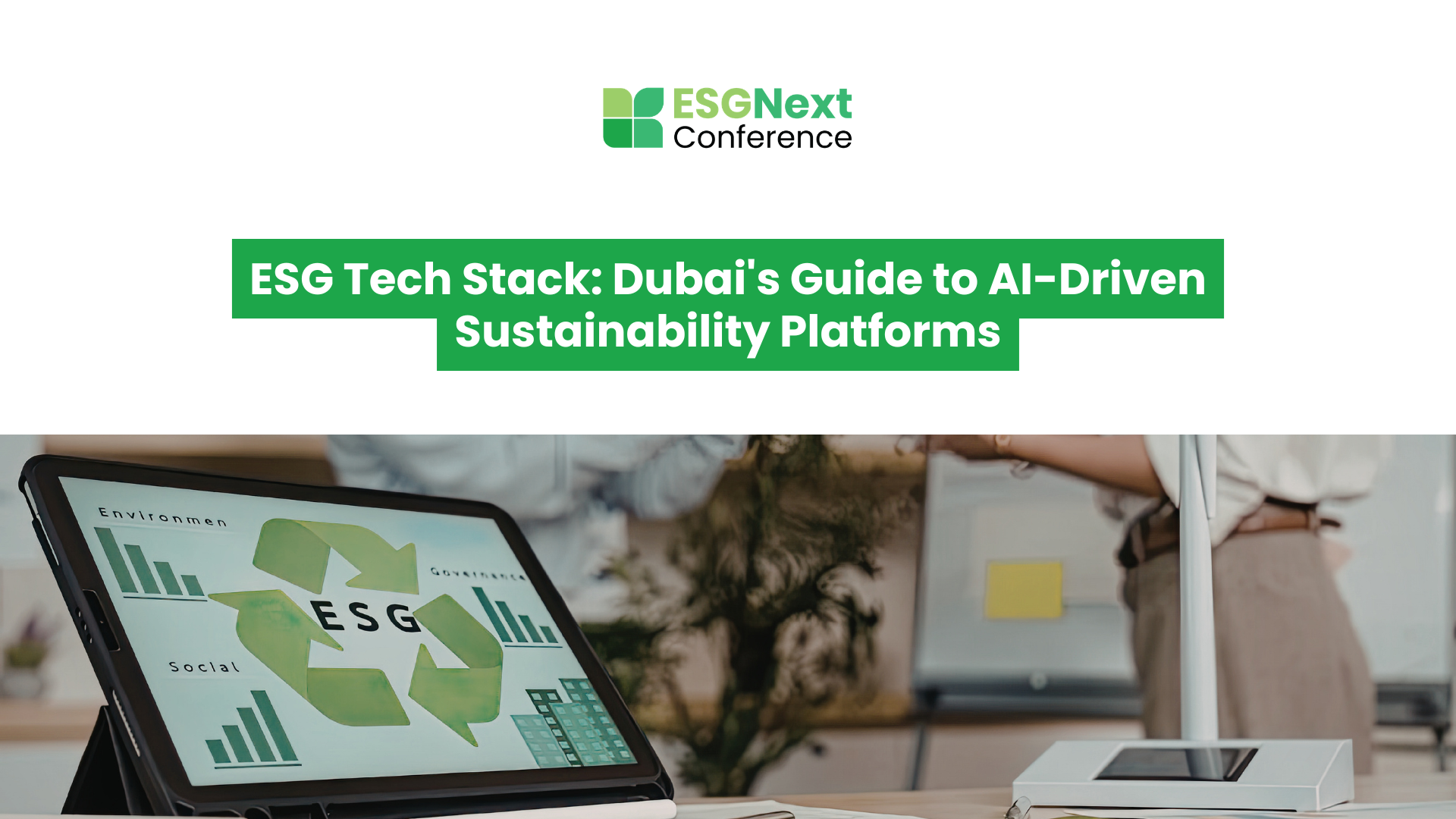 ESG Tech Stack: Dubai’s Guide to AI-Driven Sustainability Platforms