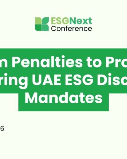 From Penalties to Profits: Mastering UAE ESG Disclosure Mandates