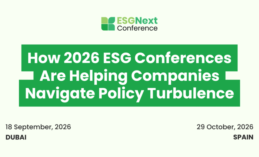 How 2026 ESG Conferences Are Helping Companies Navigate Policy Turbulence